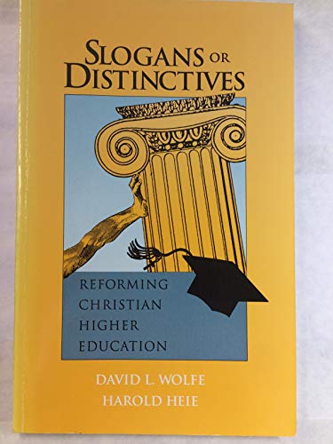 9780819189899: Slogans or Distinctives: Reforming Christian Higher Education