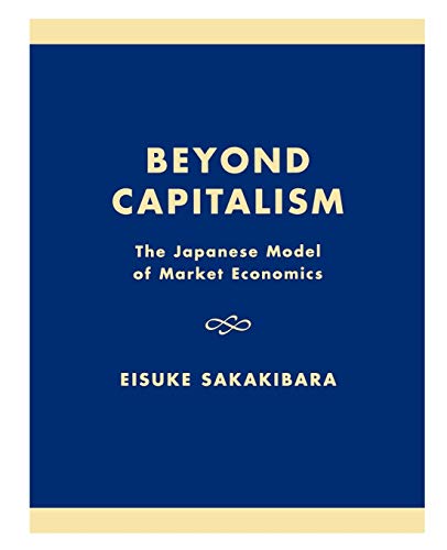 Beispielbild fr Beyond Capitalism The Japanese Model of Market Economics Japanese Model of Market Economies zum Verkauf von PBShop.store US