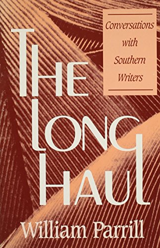 Beispielbild fr The Long Haul : Conversations with Southern Novelists zum Verkauf von Murphy-Brookfield Books