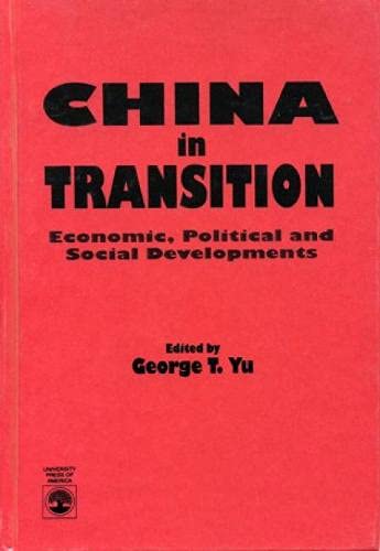 Stock image for China in Transition: Economic, Political, and Social Developments [Illinois-Tamkang Program Monograph No. 3] for sale by Tiber Books