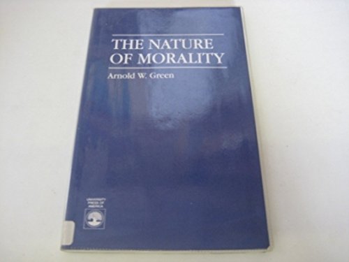 Beispielbild fr The Nature of Morality zum Verkauf von Tiber Books