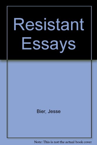 Resistant Essays - Bier, Jesse