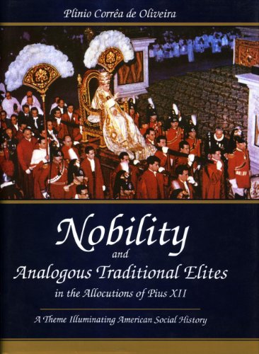 Beispielbild fr Nobility And Analogous Traditional Elites In The Allocutions Of Pius XII. A Theme Illustrating American Social History. zum Verkauf von Janet & Henry Hurley