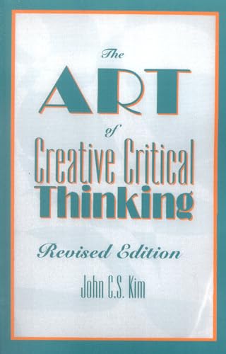 Stock image for The Art of Creative Critical Thinking for sale by HPB-Red