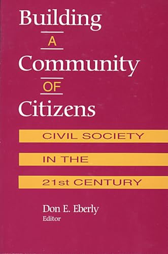 Beispielbild fr Building a Community of Citizens: Civil Society in the 21st Century zum Verkauf von Wonder Book