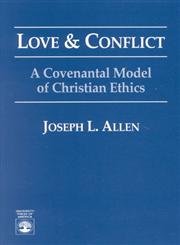 9780819197634: Love & Conflict: A Covenantal Model of Christian Ethics