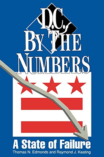 Imagen de archivo de D.C. by the Numbers: A State of Failure a la venta por Hastings of Coral Springs