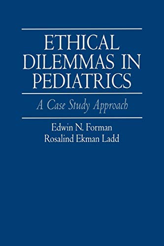 Stock image for Ethical Dilemmas in Pediatrics: A Case Study Approach for sale by Rock Solid Books