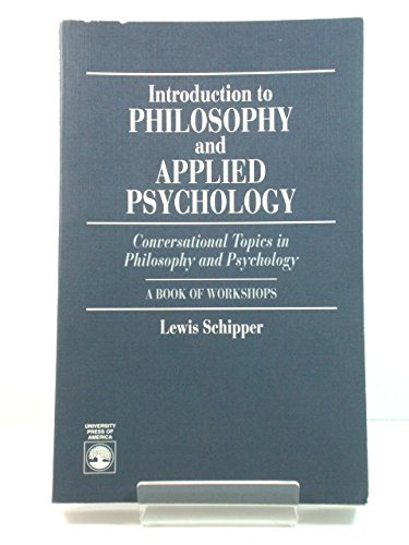 9780819198914: Introduction to Philosophy and Applied Psychology: Conversational Topics in Philosophy and Psychology: A Book of Workshops