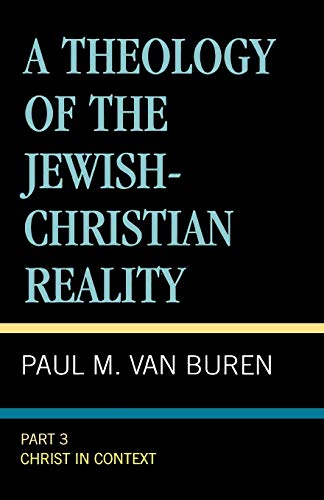 Stock image for A Theology of the Jewish-Christian Reality, Part 3: Christ in Context for sale by HPB-Emerald