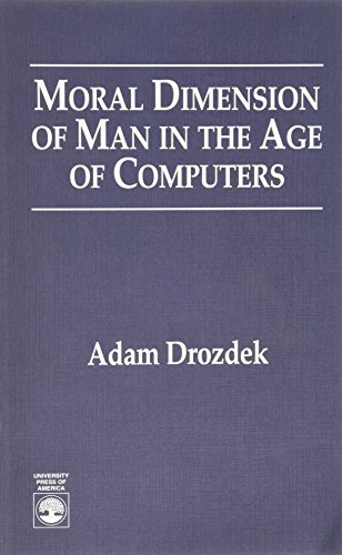 Imagen de archivo de Moral Dimension of Man in the Age of Computers a la venta por GoldBooks