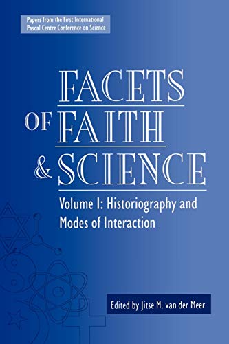 Imagen de archivo de Facets of Faith and Science: Vol. I: Historiography and Modes of Interaction (Facets of Faith & Science) a la venta por BooksRun