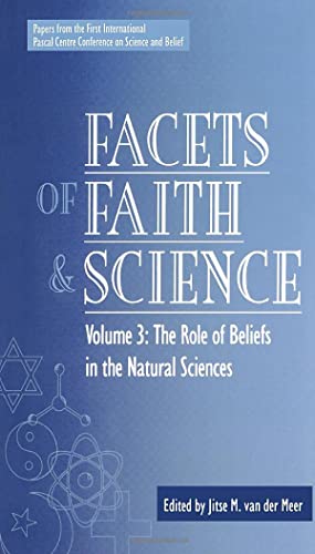 Imagen de archivo de Facets of Faith and Science Vol III The Role of Beliefs in the Natural Sciences Facets of Faith Science a la venta por PBShop.store US