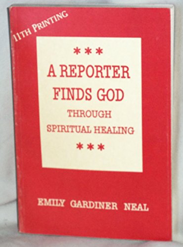9780819210579: A Reporter Finds God Through Spiritual Healing