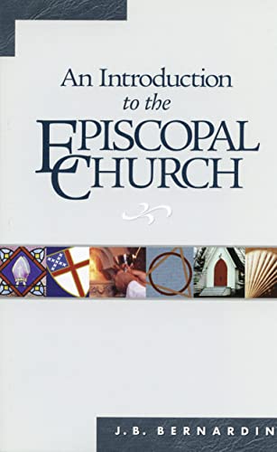 Stock image for An Introduction to the Episcopal Church: Revised Edition for sale by SecondSale