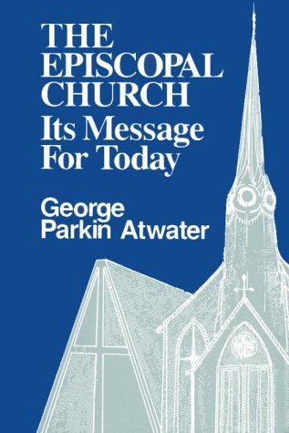 Beispielbild fr Episcopal Church It's Message for Today zum Verkauf von Wonder Book