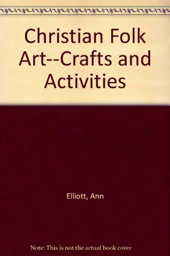 Beispielbild fr Christian Folk Art--Crafts and Activities zum Verkauf von Wonder Book