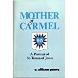 Stock image for Mother of Carmel: A Portrait of St. Teresa of Jesus for sale by HPB-Emerald
