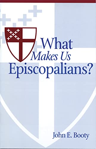 Beispielbild fr What Makes Us Episcopalians? zum Verkauf von BooksRun