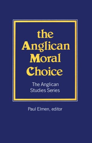 Beispielbild fr The Anglican Moral Choice (Anglican Studies Series) zum Verkauf von Weller Book Works, A.B.A.A.