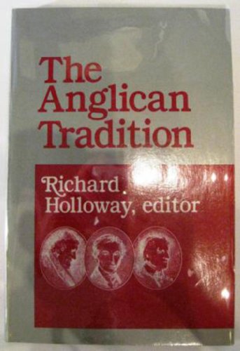 Anglican Tradition (9780819213389) by Holloway, Richard