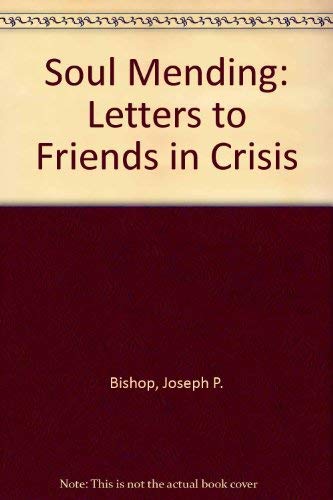 9780819213792: Soul Mending: Letters to Friends in Crisis