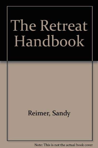Beispielbild fr The Retreat Handbook zum Verkauf von Wonder Book