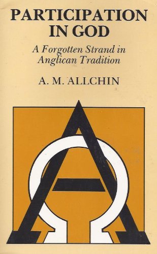 Beispielbild fr Participation in God: A Forgotten Strand in Anglican Tradition zum Verkauf von Front Cover Books