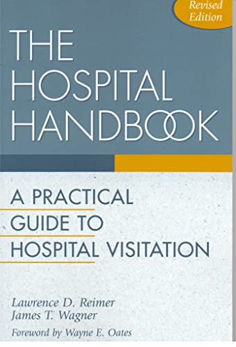 Imagen de archivo de The Hospital Handbook: A Practical Guide to Hospital Visitation a la venta por Orion Tech