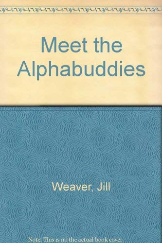 Stock image for Meet the Alphabuddies for sale by Wonder Book