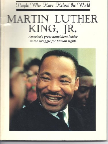 Imagen de archivo de Martin Luther King Jr: America's Great Nonviolent Leader in the Struggle for Human Rights (People Who Have Helped the World) a la venta por Wonder Book