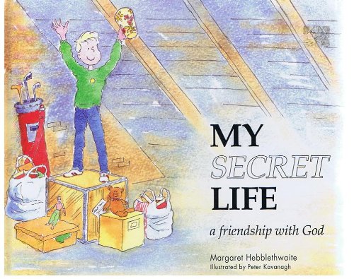 My Secret Life: A Friendship With God (9780819215383) by Hebblethwaite, Margaret