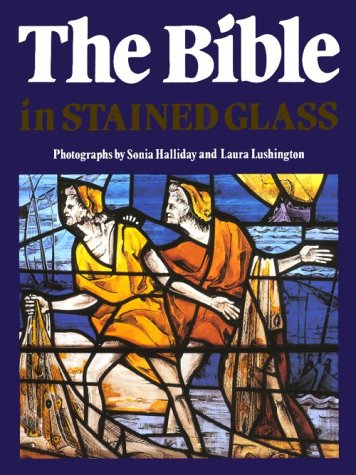Stock image for The Bible in Stained Glass for sale by Books of the Smoky Mountains