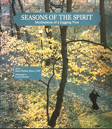 Stock image for Seasons of the Spirit: Meditations of a Jogging Nun for sale by Ergodebooks
