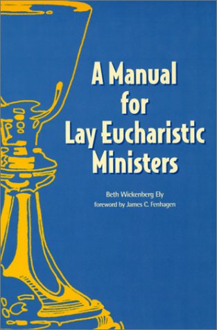 Beispielbild fr Manual for Lay Eucharistic Ministers: In the Episcopal Church zum Verkauf von Front Cover Books