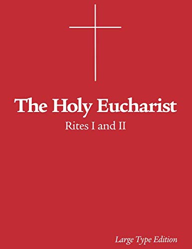 Imagen de archivo de The Holy Eucharist: Rites I and II a la venta por Hawking Books