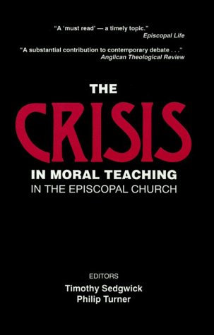 Imagen de archivo de The Crisis in Moral Teaching in the Episcopal Church a la venta por BooksRun