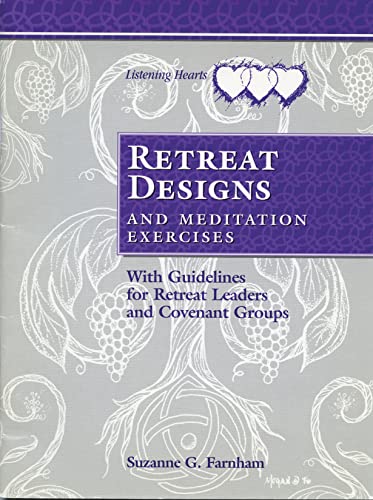 9780819216212: Retreat Designs & Meditation Exercises: Retreat Designs, with Meditation Exercises and Leader Guidelines: With Guidelines for Retreat Leaders and Covenant Groups (Listening Hearts)