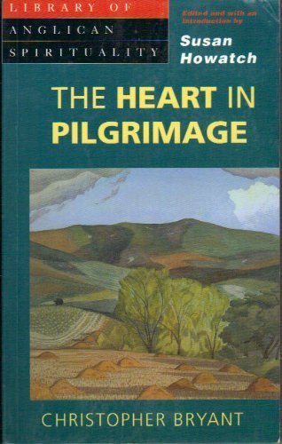 9780819216342: The Heart in Pilgrimage: Christian Guidelines for the Human Journey (Library of Anglican Spirituality)
