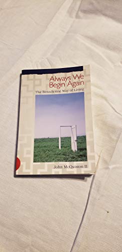 Stock image for Always We Begin Again: The Benedictine Way of Living for sale by KuleliBooks