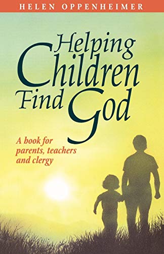 Beispielbild fr Helping Children Find God: A Book for Parents, Teachers, and Clergy zum Verkauf von SecondSale