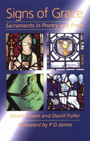 Imagen de archivo de Signs of Grace: Sacraments in Poetry and Prose a la venta por Wonder Book