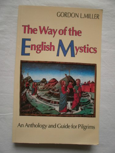 Imagen de archivo de The Way of the English Mystics: An Anthology and Guide for Pilgrims a la venta por ThriftBooks-Atlanta