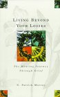 Beispielbild fr Living Beyond Your Losses: The Healing Journey Through Grief zum Verkauf von Bookmans