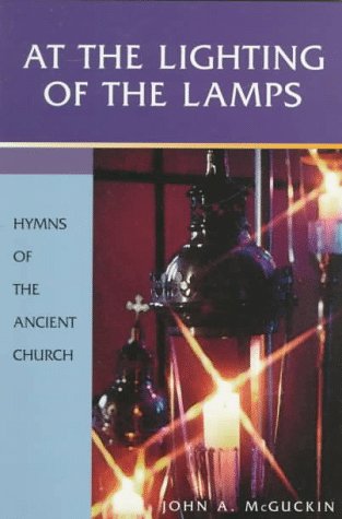 Stock image for At the Lighting of the Lamps. Hymns of the Ancient Church for sale by Vivarium, LLC
