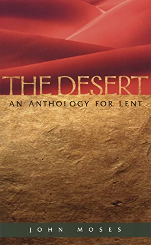 Stock image for The Desert an Anthology for Lent for sale by Christian Book Store