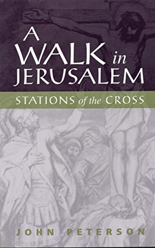 Stock image for A Walk in Jerusalem: Stations of the Cross for sale by SecondSale