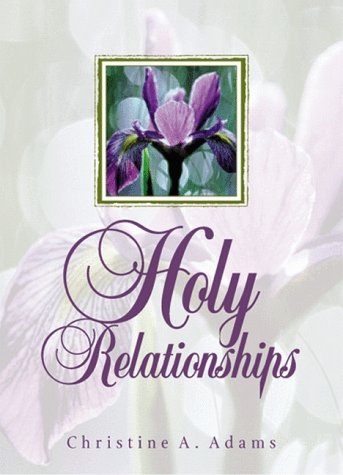 Holy Relationships (9780819217387) by Adams, Christine A.