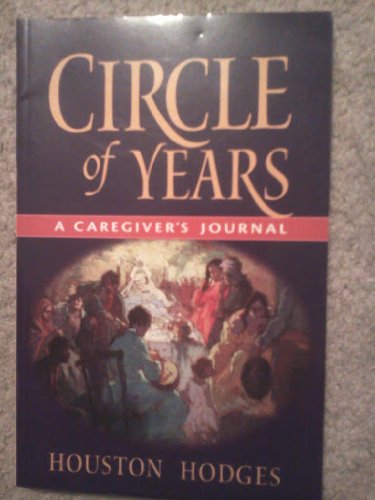 Stock image for Circle of Years: A Caregiver's Journal for sale by WorldofBooks
