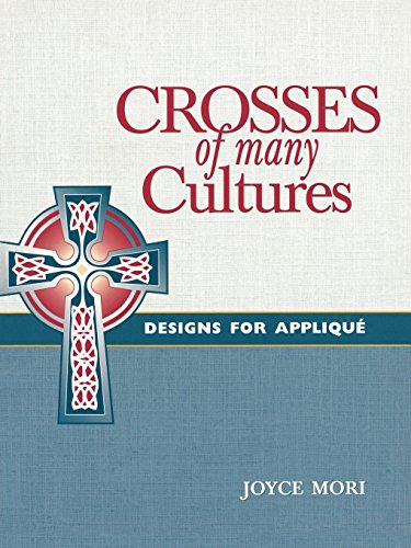 Stock image for Crosses of Many Cultures: Designs for Applique for sale by Revaluation Books